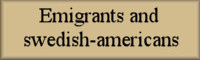 Emigrants and swedish-americans